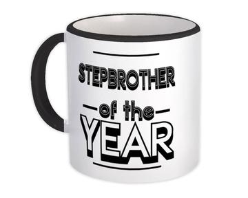STEPBROTHER of The Year : Gift Mug Christmas Birthday Brother Sibling
