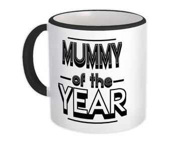 MUMMY of The Year : Gift Mug Christmas Birthday Mother Mom