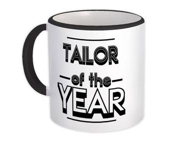 TAILOR of The Year : Gift Mug Christmas Birthday Work Job