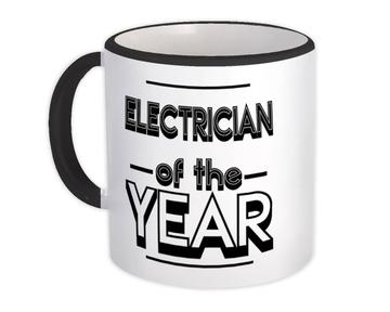ELECTRICIAN of The Year : Gift Mug Christmas Birthday Work Job