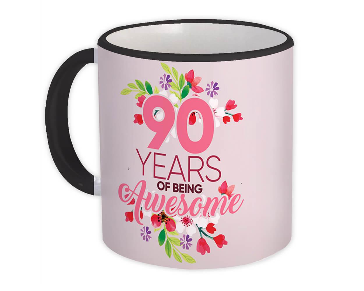 90 Years of Being Awesome : Gift Mug 90th Birthday Flower Girl Female Women Happy Cute