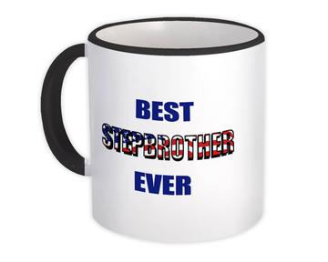 Best STEPBROTHER Ever : Gift Mug Family USA Flag American Patriot Brother