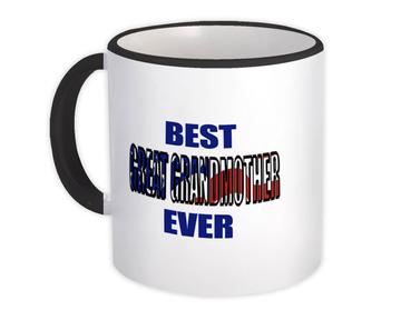 Best GREAT GRANDMOTHER Ever : Gift Mug Family USA Flag American Patriot Grandma