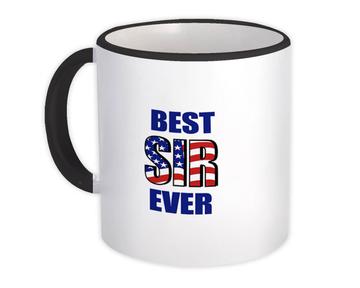 Best SIR Ever : Gift Mug Family USA Flag American Patriot