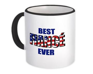 Best FIANCÉ Ever : Gift Mug Wedding USA Flag American Patriot