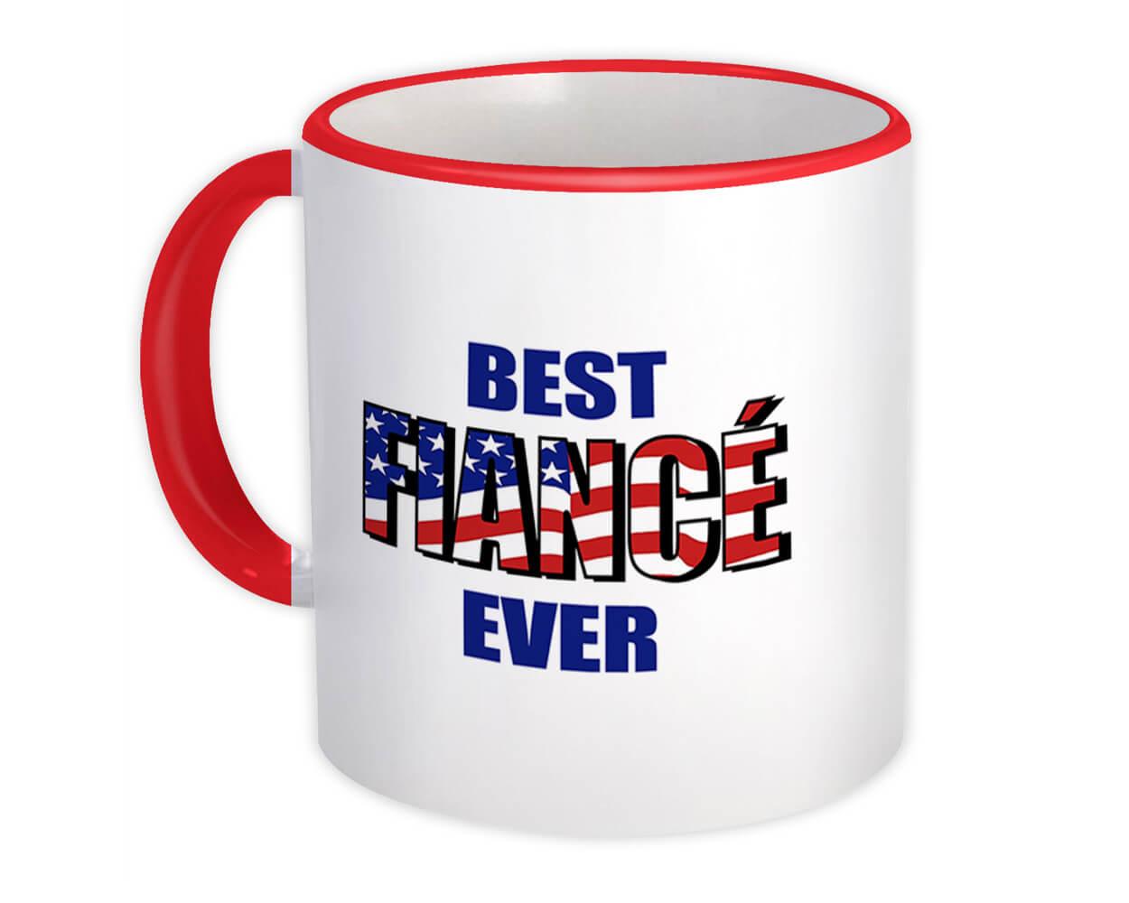 Gift Mug : Best FIANCÉ Ever Wedding USA Flag American Patriot