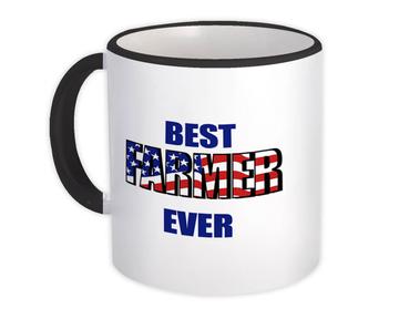 Best FARMER Ever : Gift Mug USA Flag American Patriot Coworker Job