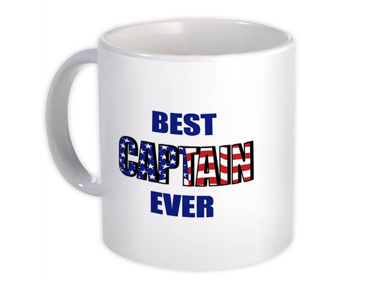 Gift Mug : Best CAPTAIN Ever USA Flag American Patriot Coworker Job