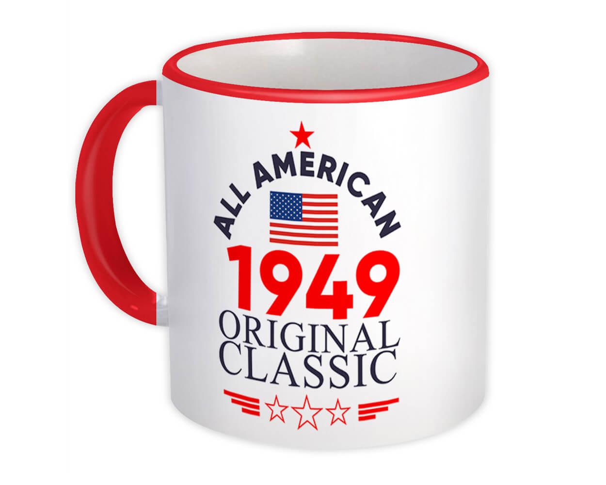 Gift Mug : 1949 Birthday All American Original Classic Flag Patriotic Age USA