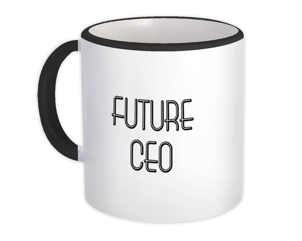 Gift Mug : Future CEO Profession Office Birthday Christmas Coworker