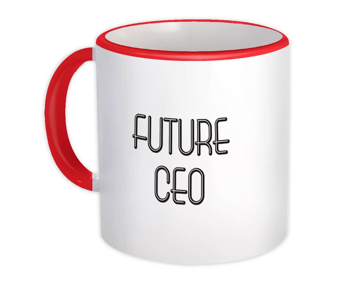 Gift Mug : Future CEO Profession Office Birthday Christmas Coworker