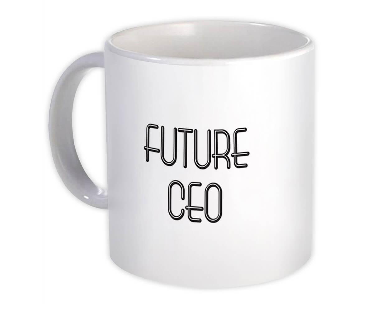 Gift Mug : Future CEO Profession Office Birthday Christmas Coworker