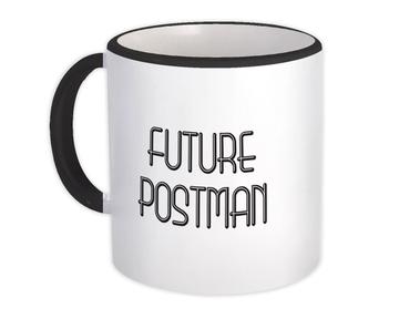 Future POSTMAN : Gift Mug Profession Office Birthday Christmas Coworker