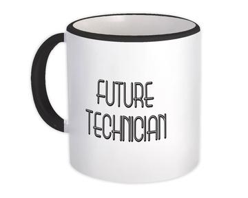 Future TECHNICIAN : Gift Mug Profession Office Birthday Christmas Coworker