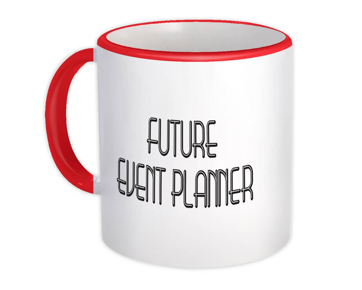 Gift Mug : Future EVENT PLANNER Profession Office Birthday Christmas Coworker