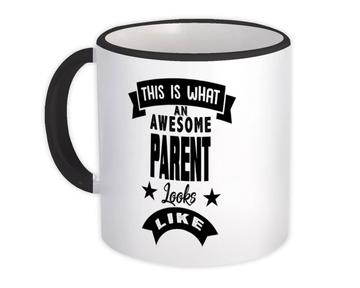 This is What an Awesome PARENT Looks Like : Gift Mug Family Birthday Christmas