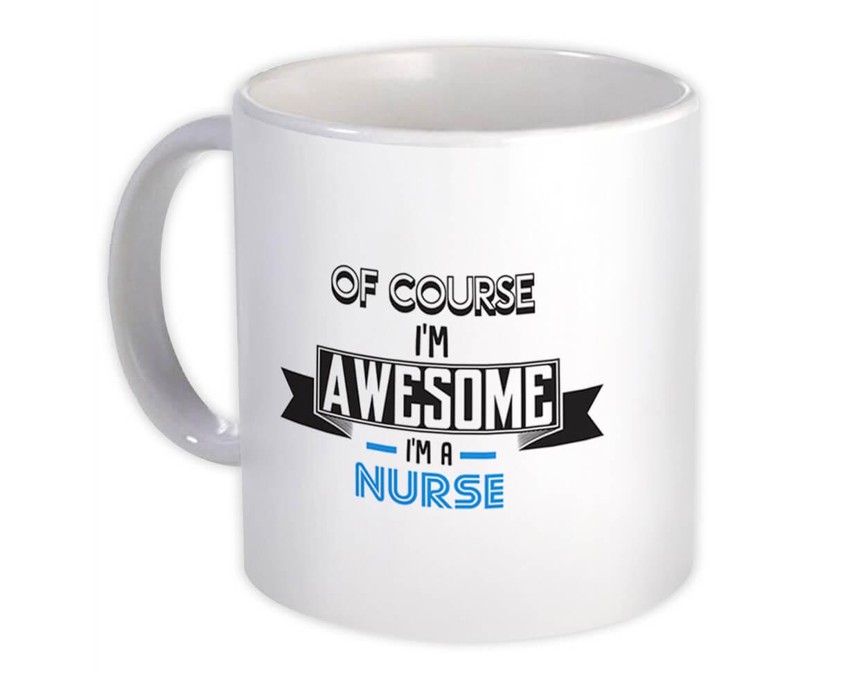 Gift Mug : Awesome NURSE Family Work Birthday Christmas