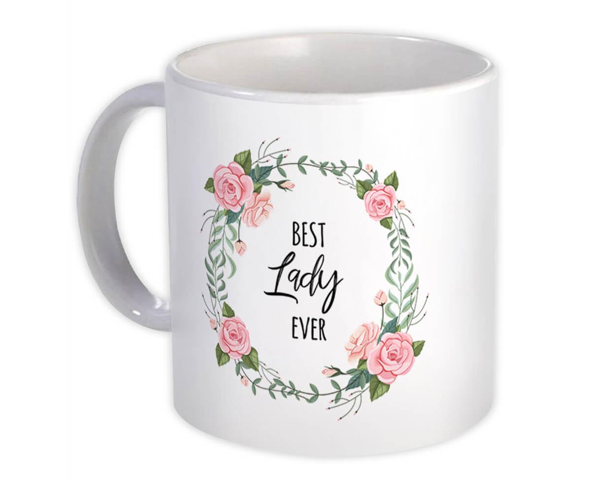 Gift Mug : Best LADY Ever Flowers Floral Watercolors Pastel Cute