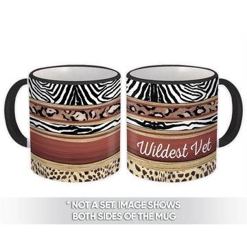 Wildest Vet : Gift Mug Animal Print Zebra Cheetah Trend Fashion For Her Feminine