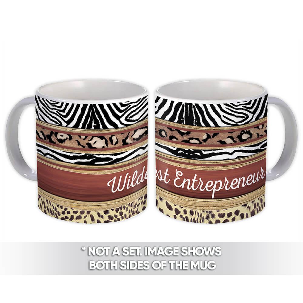 Gift Mug : Wildest Entrepreneur Animal Print Zebra Cheetah