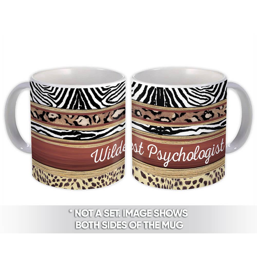 Gift Mug : Wildest Psychologist Animal Print Zebra Cheetah