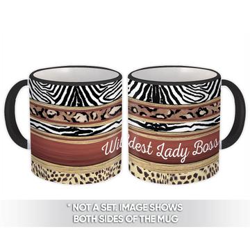 Wildest Lady Boss : Gift Mug Animal Print Zebra Cheetah