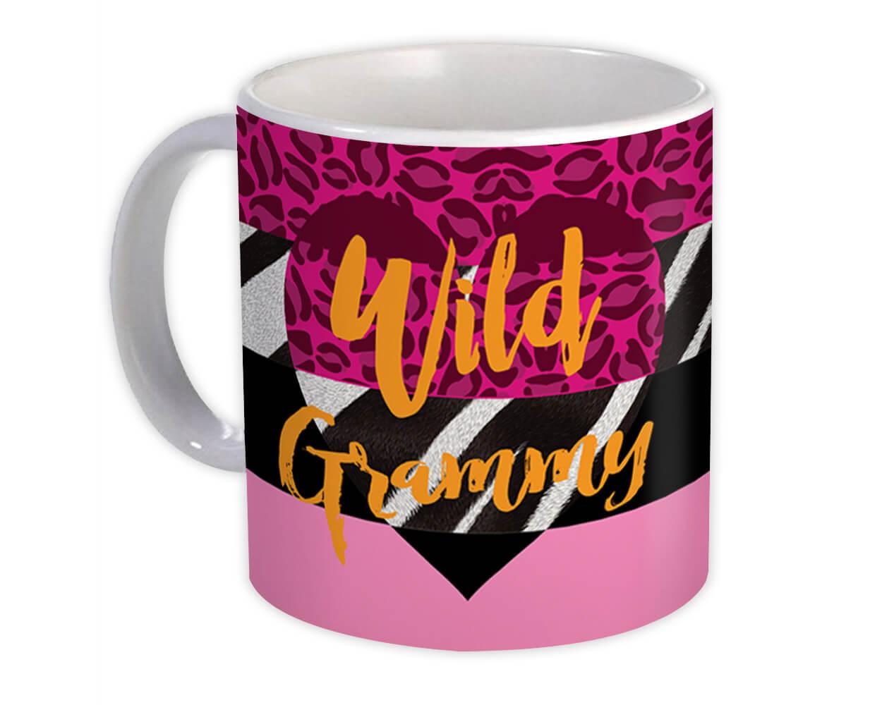 Gift Mug : Wild GRAMMY Animal Print Grandma Grandmother Zebra Fashion Birthday