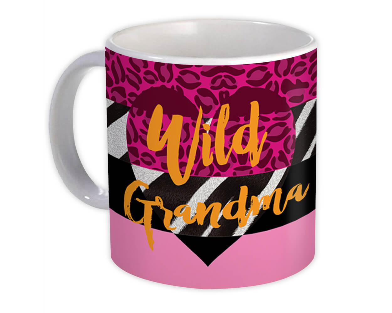 Gift Mug : Wild GRANDMA Animal Print Grandmother Zebra Fashion Birthday