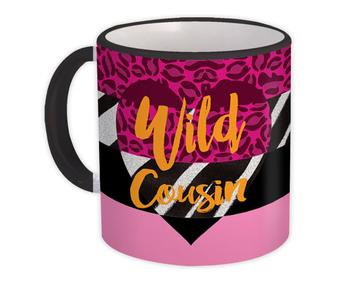 Wild COUSIN : Gift Mug Animal Print Zebra Cheetah Pink Fashion Birthday