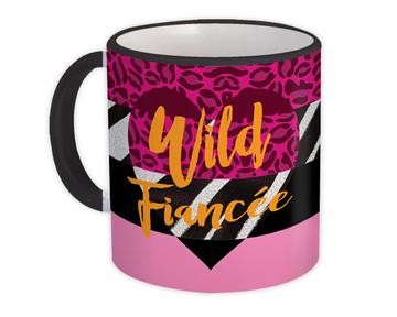 Wild FIANCÉE : Gift Mug Animal Print Zebra Cheetah Pink Fashion Birthday