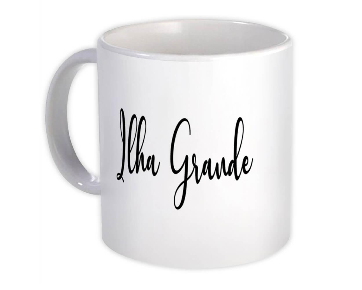 Gift Mug : Ilha Grande Cursive Travel Souvenir Country Brasil