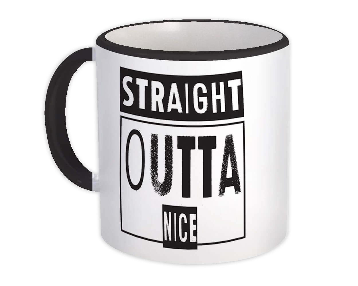 Gift Mug : Straight Outta Nice Beach Travel Souvenir Country France Côte d'Azur