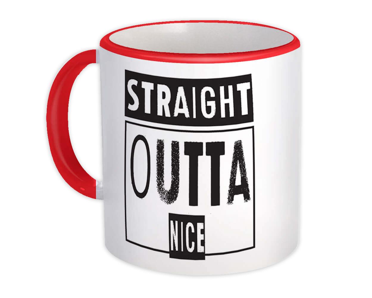 Gift Mug : Straight Outta Nice Beach Travel Souvenir Country France Côte d'Azur