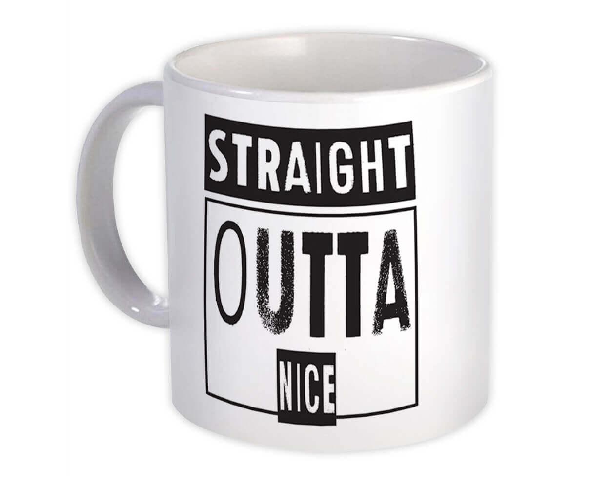 Gift Mug : Straight Outta Nice Beach Travel Souvenir Country France Côte d'Azur