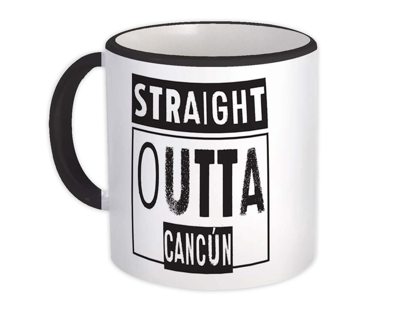 Gift Mug : Straight Outta Cancún Beach Travel Souvenir Country Mexico