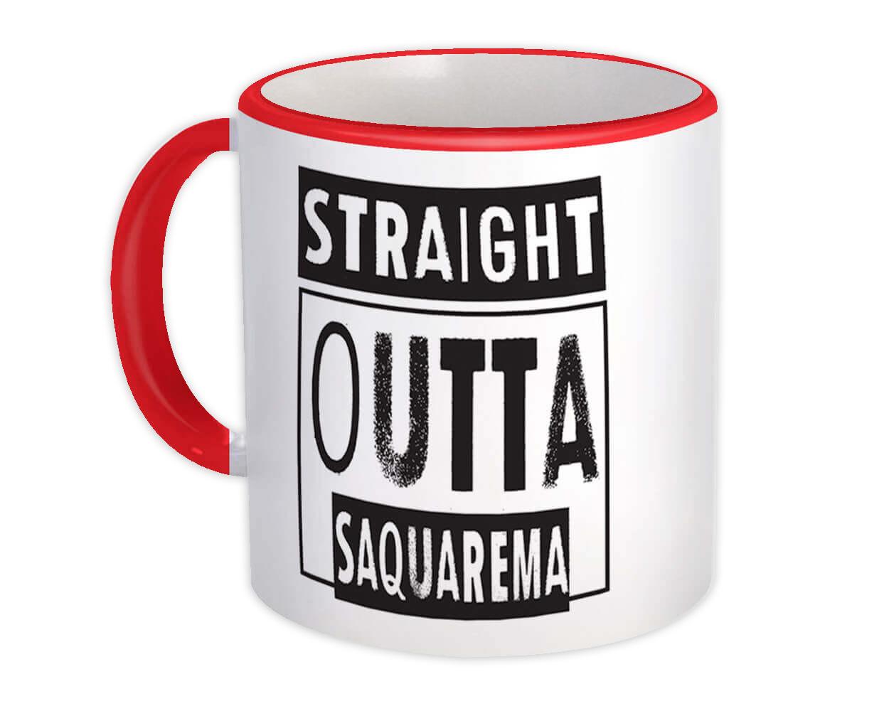 Gift Mug : Straight Outta Saquarema Beach Travel Souvenir Country Brasil