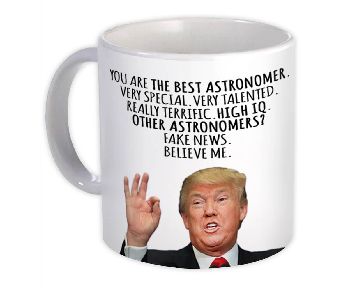 Gift Mug : ASTRONOMER Funny Trump Best Birthday Christmas Jobs