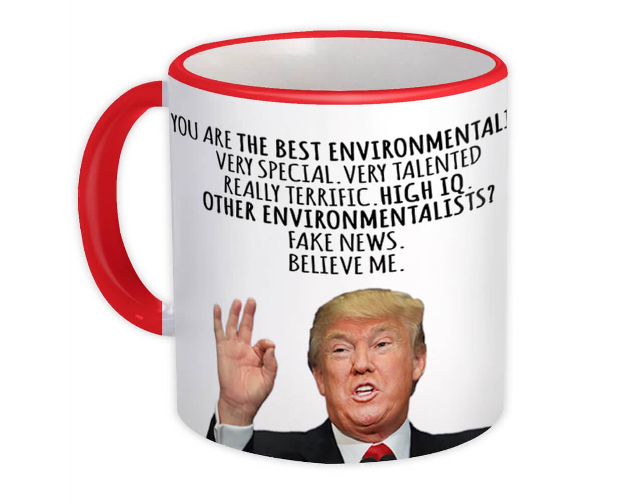 Gift Mug : ENVIRONMENTALIST Funny Trump Best Birthday Christmas Jobs