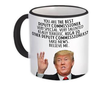 DEPUTY COMMISSIONER Funny Trump : Gift Mug Best Birthday Christmas Jobs