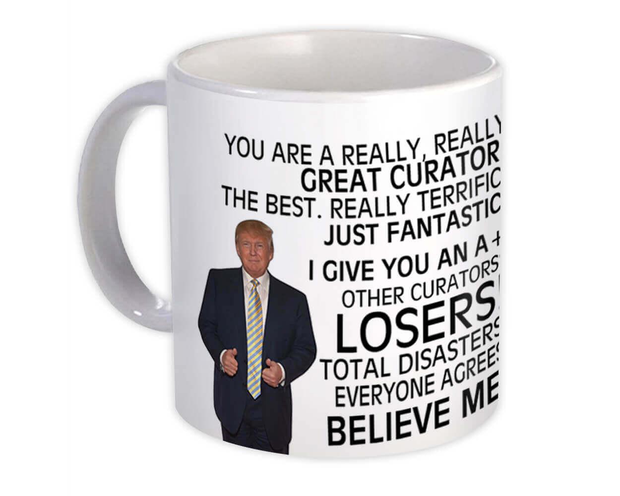 Gift Mug : CURATOR Funny Trump Great Birthday Christmas Jobs