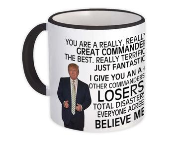 COMMANDER Funny Trump : Gift Mug Great COMMANDER Birthday Christmas Jobs