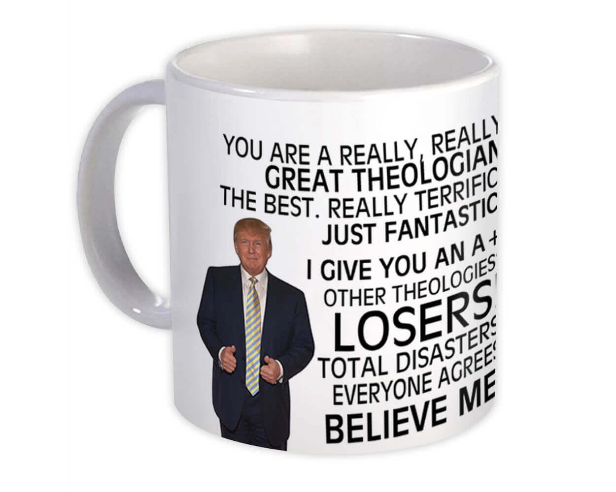 Gift Mug : THEOLOGIAN Funny Trump Great Birthday Christmas Jobs