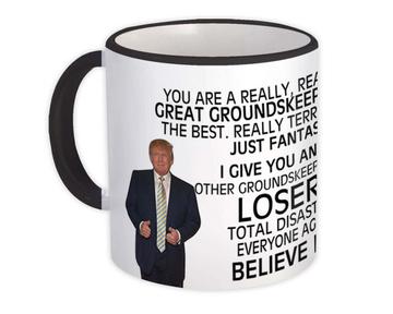 GROUNDSKEEPER Funny Trump : Gift Mug Great Birthday Christmas Jobs