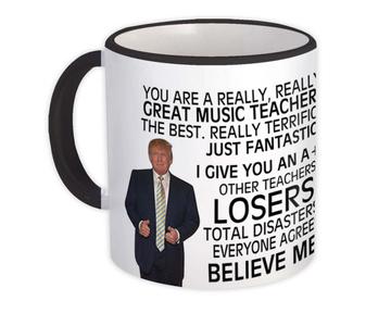 MUSIC TEACHER Funny Trump : Gift Mug Great Birthday Christmas Jobs