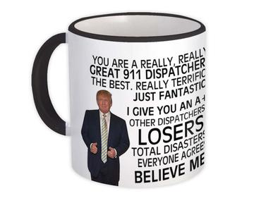 911 DISPATCHER Funny Trump : Gift Mug Great Birthday Christmas Jobs