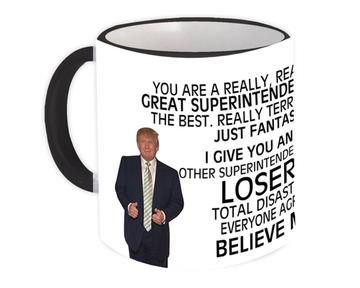 SUPERINTENDENT Funny Trump : Gift Mug Great Birthday Christmas Jobs
