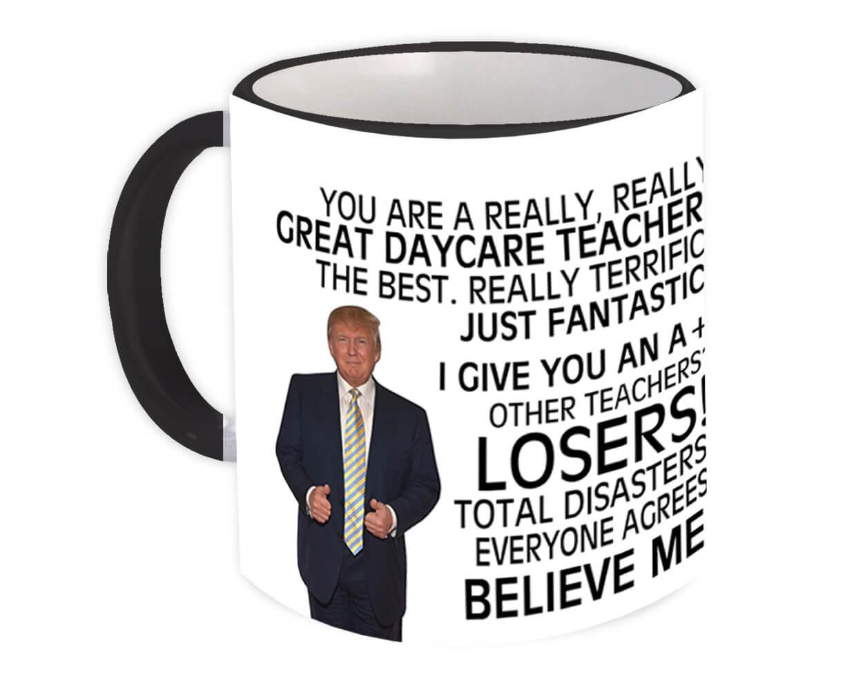 DAYCARE TEACHER Funny Trump : Gift Mug Great Birthday Christmas Jobs