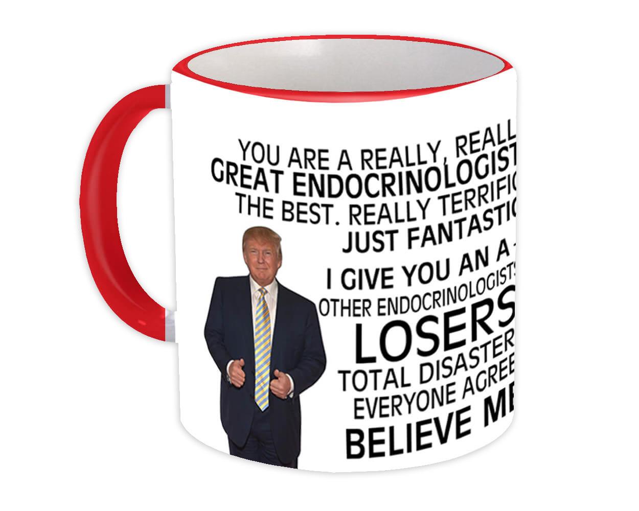 Gift Mug : ENDOCRINOLOGIST Funny Trump Great Birthday Christmas Jobs