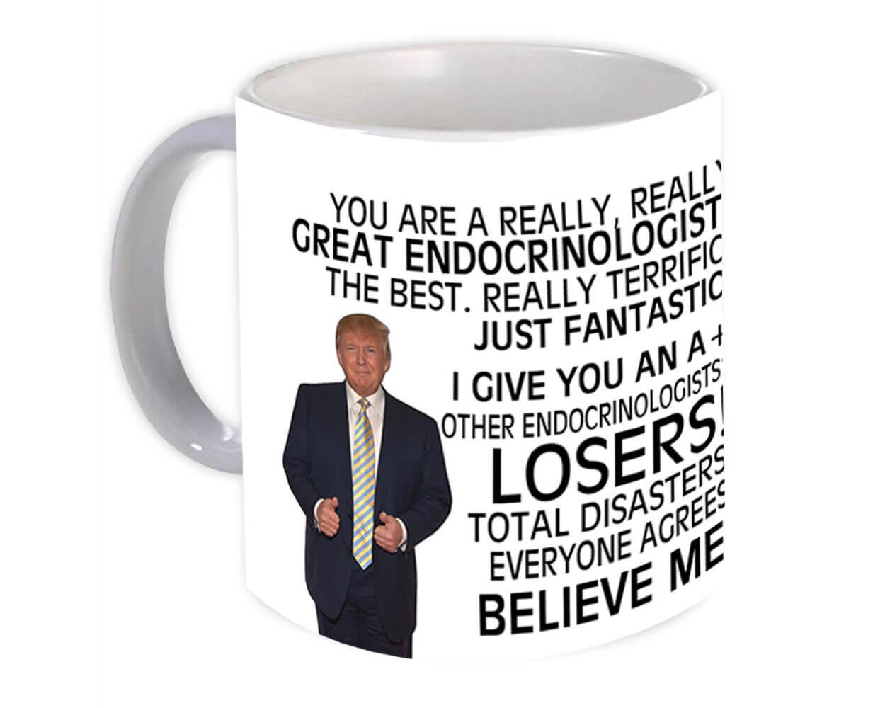 Gift Mug : ENDOCRINOLOGIST Funny Trump Great Birthday Christmas Jobs