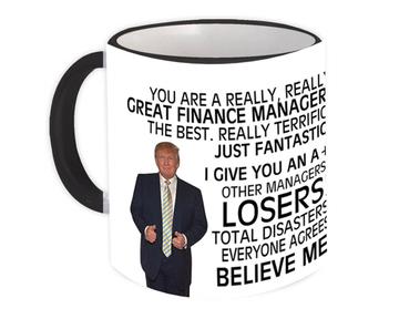 FINANCE MANAGER Funny Trump : Gift Mug Great Birthday Christmas Jobs